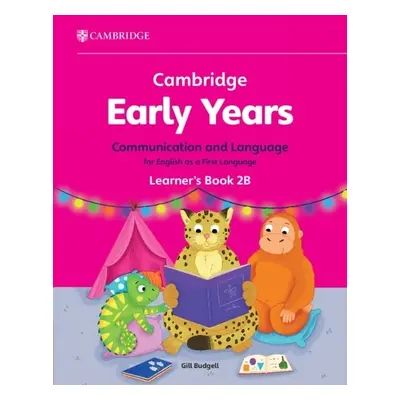 Cambridge Early Years Communication and Language for English as a First Language Learner's Book 