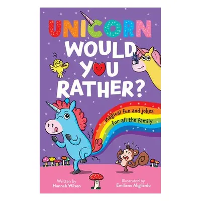 Unicorn Would You Rather - Wilson, Hannah