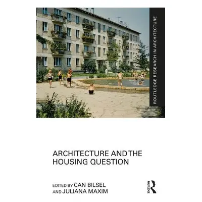 Architecture and the Housing Question