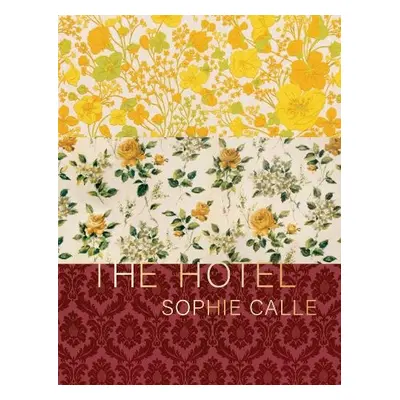 Sophie Calle: The Hotel