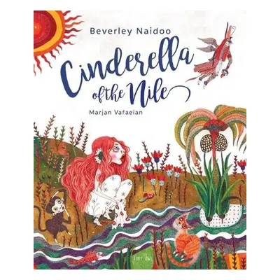 Cinderella of the Nile - Naidoo, Beverley a Vafaeian, Marjan