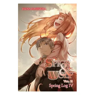 Spice and Wolf, Vol. 21 (light novel) - Hasekura, Isuna