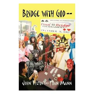 Bridge With God- - Veltri, John Avis a Mann, Fran