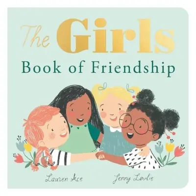 Girls Book of Friendship - Ace, Lauren