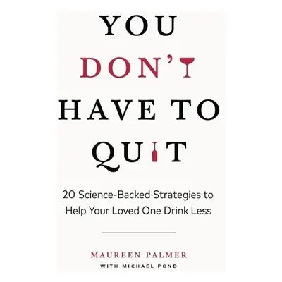 You Don't Have to Quit - Palmer, Maureen