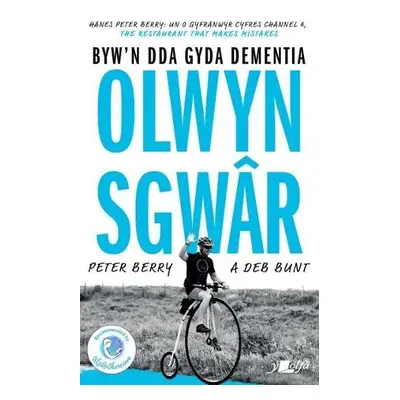 Olwyn Sgwar - Byw yn Dda gyda Dementia - Berry, Peter a Bunt, Deb