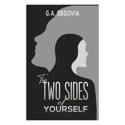 Two Sides of Yourself - Segovia, G a