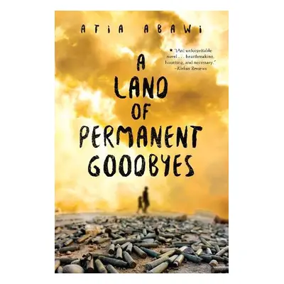 Land of Permanent Goodbyes - Abawi, Atia