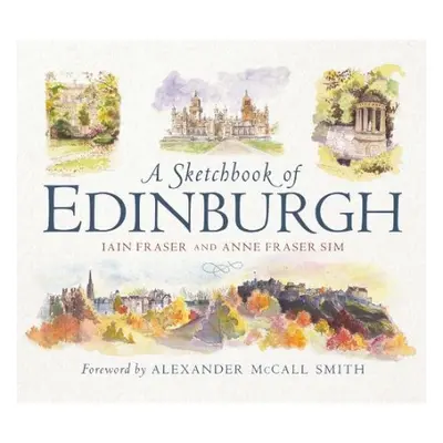 Sketchbook of Edinburgh - Fraser, Iain a Fraser, Anne