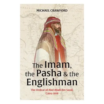 Imam, The Pasha a The Englishman