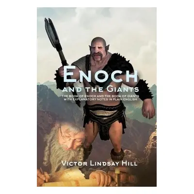 Enoch and the Giants - Hill, Victor Lindsay