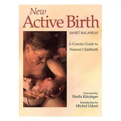 New Active Birth - Balaskas, Janet