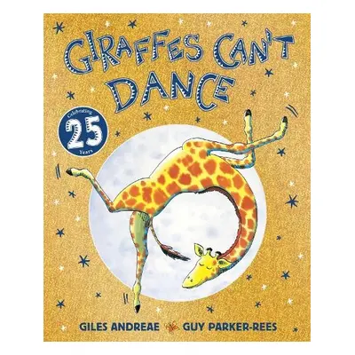 Giraffes Can't Dance 25th Anniversary Edition - Andreae, Giles