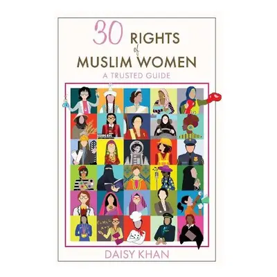 30 Rights of Muslim Women - Khan, Daisy