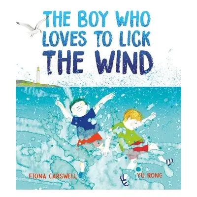 Boy Who Loves to Lick the Wind - Carswell, Fiona