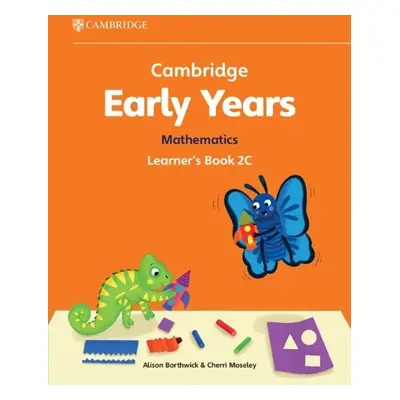 Cambridge Early Years Mathematics Learner's Book 2C - Borthwick, Alison a Moseley, Cherri