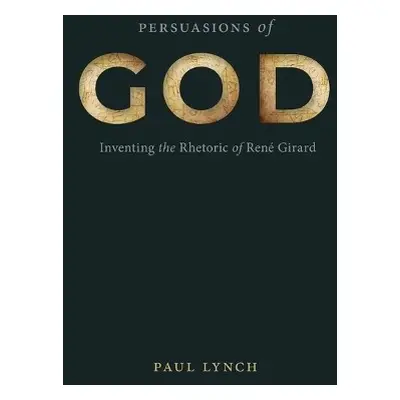 Persuasions of God - Lynch, Paul