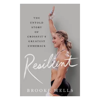 Resilient - Wells, Brooke