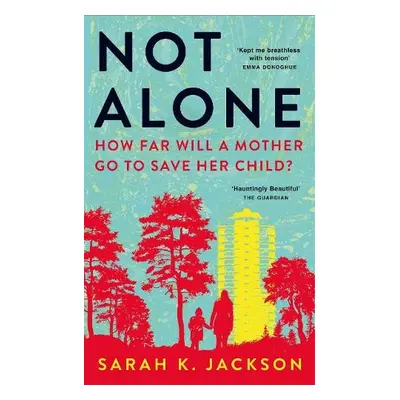 Not Alone - Jackson, Sarah K