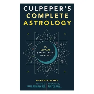 Culpeper's Complete Astrology - Culpeper, Nicholas