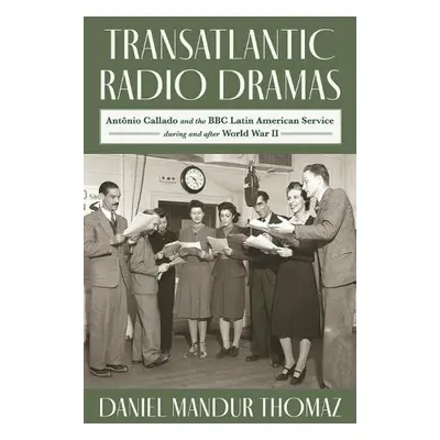 Transatlantic Radio Dramas - Mandur, Thomaz Daniel