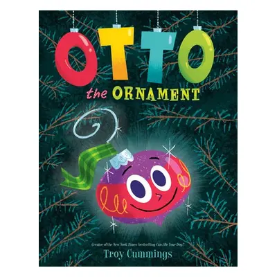 Otto The Ornament - Cummings, Troy