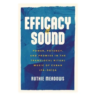 Efficacy of Sound - Meadows, Ruthie