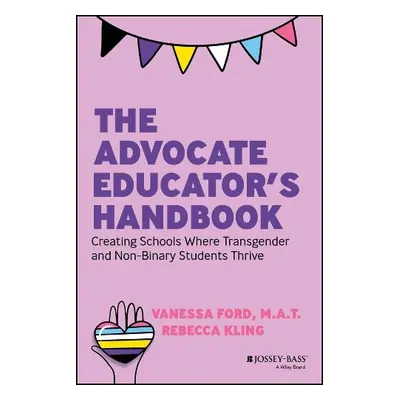 Advocate Educator's Handbook - Ford, Vanessa a Kling, Rebecca