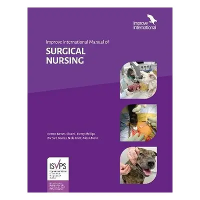 Improve International Manual of Surgical Nursing - Barnes, Darren a Dorey-Phillips, Claire a Gri