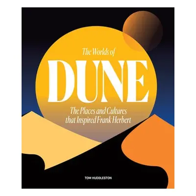 Worlds of Dune - Huddleston, Tom