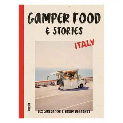 Camper Food a Stories - Italy - Sirejacob, Els a Debaenst, Bram