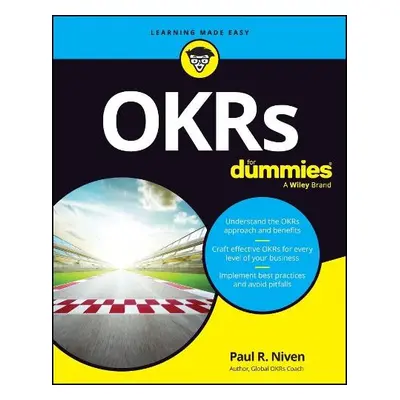 OKRs For Dummies - Niven, Paul R. (Senalosa Group)