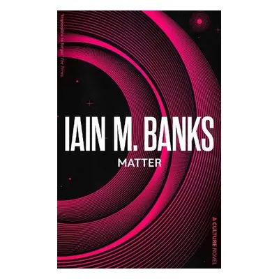 Matter - Banks, Iain M.