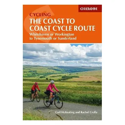 Coast to Coast Cycle Route - Crolla, Rachel a McKeating, Carl