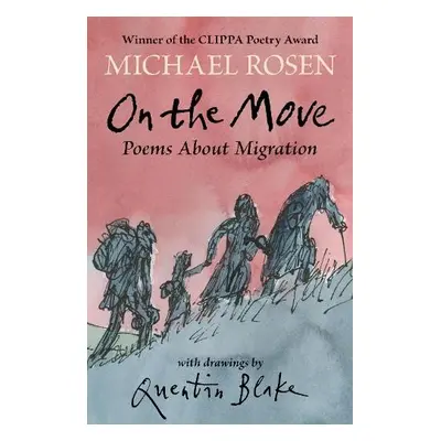 On the Move: Poems About Migration - Rosen, Michael