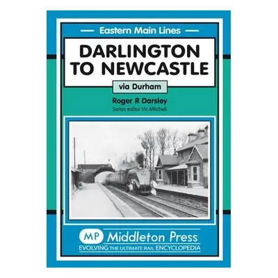 Darlington to Newcastle - Darsley, Roger