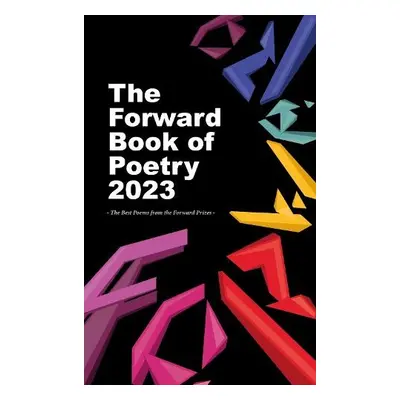 Forward Book of Poetry 2023 - Poets, Various