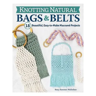 Knotting Natural Bags a Belts - Malimban, Stacy Summer