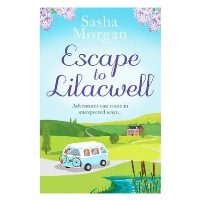 Escape to Lilacwell - Morgan, Sasha