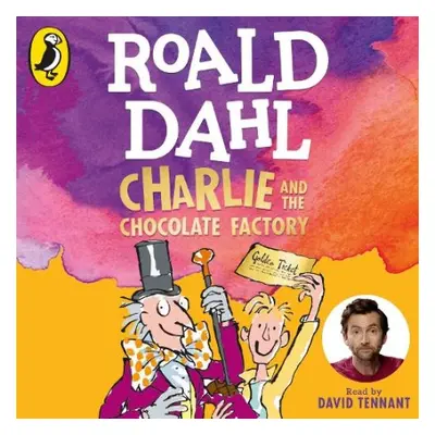 Charlie and the Chocolate Factory - Dahl, Roald