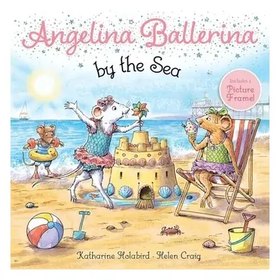 Angelina Ballerina by the Sea - Holabird, Katharine