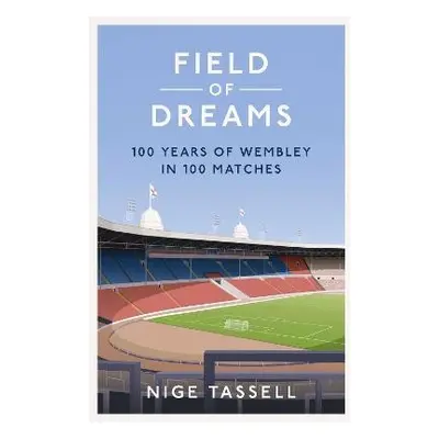 Field of Dreams - Tassell, Nige