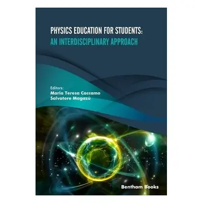 Physics Education for Students - Magaz?, Salvatore a Caccamo, Maria Teresa