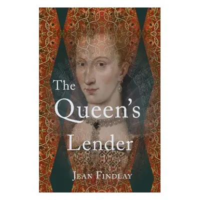 The Queen's Lender - Findlay, Jean