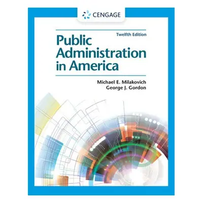 Public Administration in America - Gordon, George (Illinois State University, Normal, Illinois) 