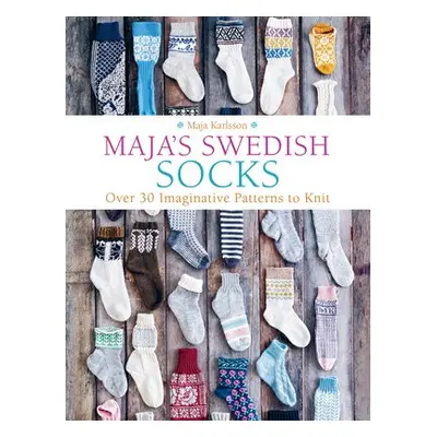 Maja's Swedish Socks - Karlsson, Maja