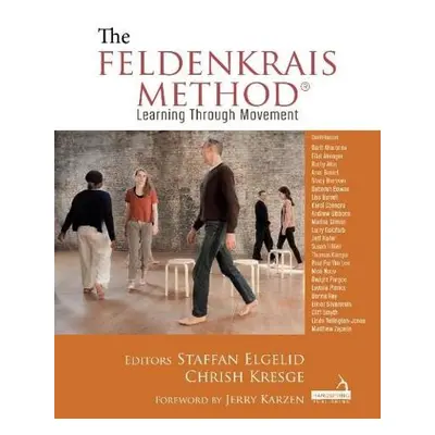 Feldenkrais Method - Elgelid, Staffan a Kresge, Chrish