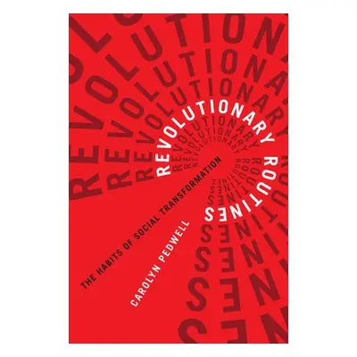 Revolutionary Routines - Pedwell, Carolyn