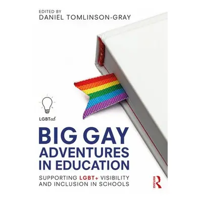 Big Gay Adventures in Education