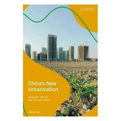 China's New Urbanization - Sun, Jiabao (King's College London, UK)